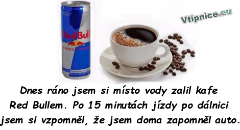 Srandovní obrázky - Red Bull a kafe
